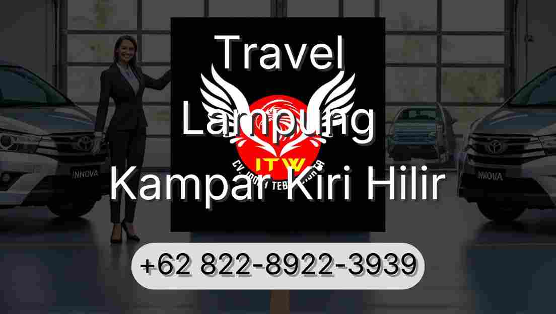 Travel Lampung Kampar Kiri Hilir