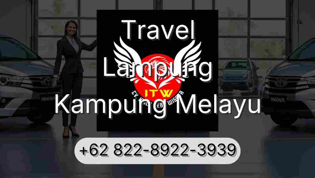 Travel Lampung Kampung Melayu