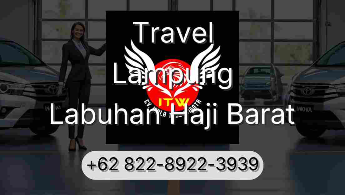 Travel Lampung Labuhan Haji Barat