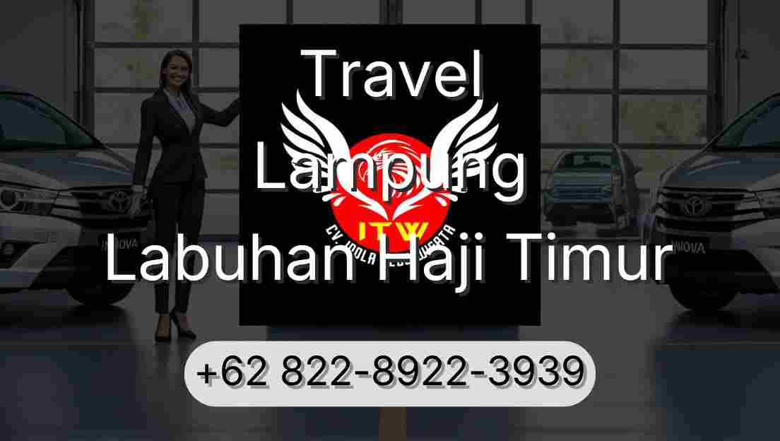 Travel Lampung Labuhan Haji Timur