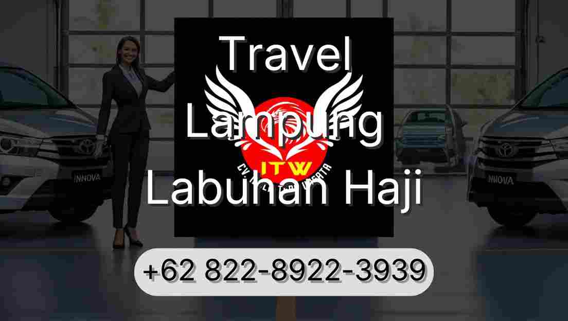 Travel Lampung Labuhan Haji