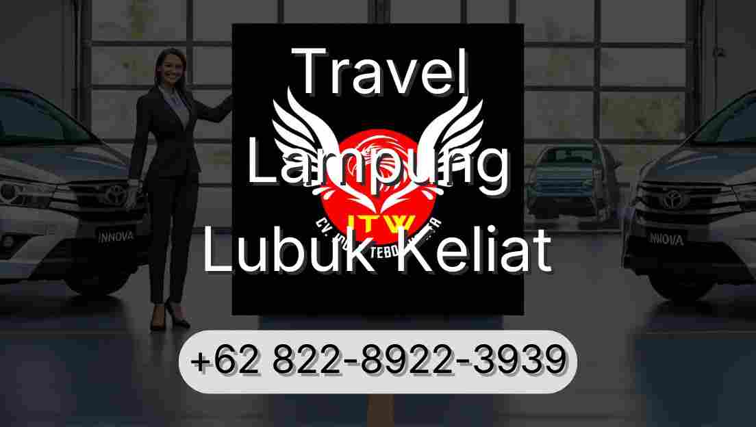 Travel Lampung Lubuk Keliat