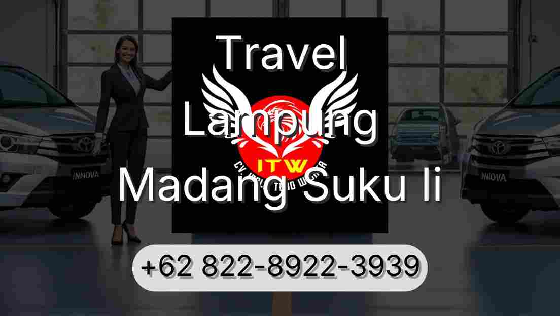 Travel Lampung Madang Suku Ii