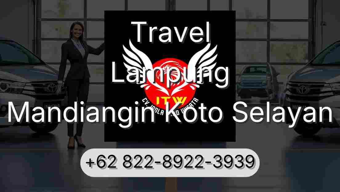 Travel Lampung Mandiangin Koto Selayan