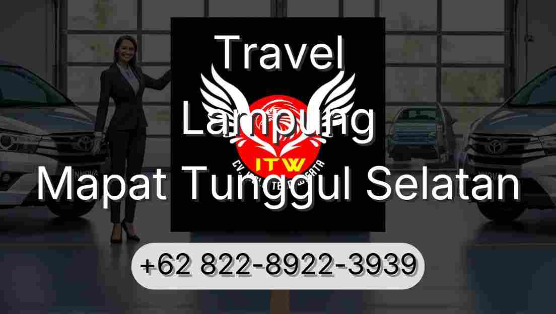 Travel Lampung Mapat Tunggul Selatan