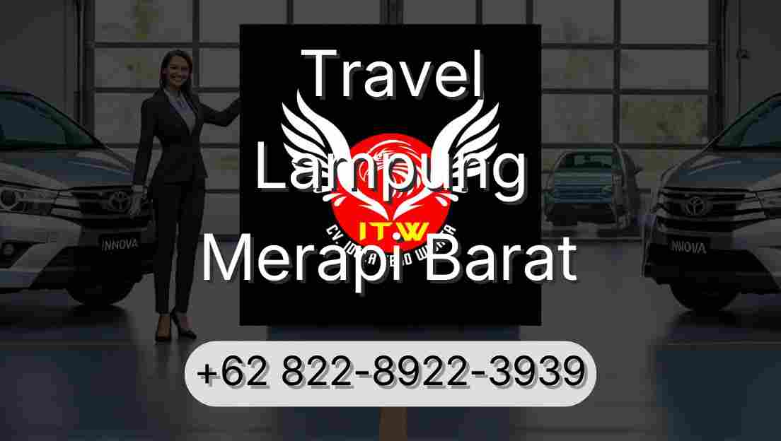 Travel Lampung Merapi Barat