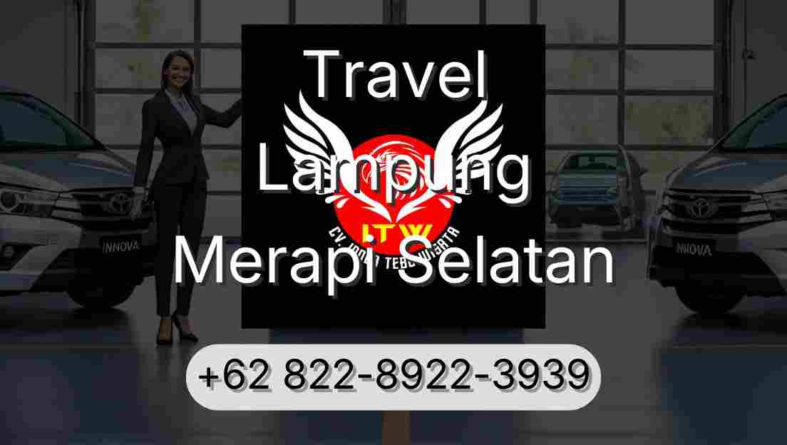 Travel Lampung Merapi Selatan
