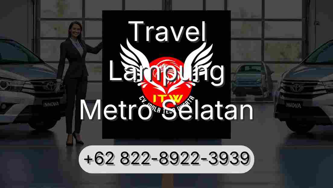Travel Lampung Metro Selatan