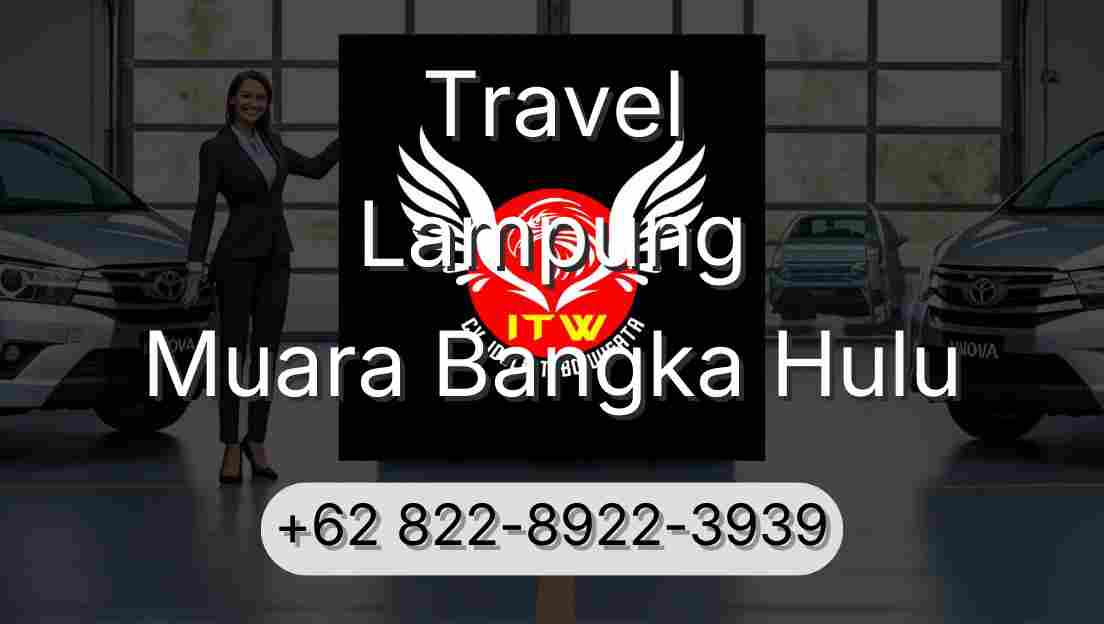 Travel Lampung Muara Bangka Hulu