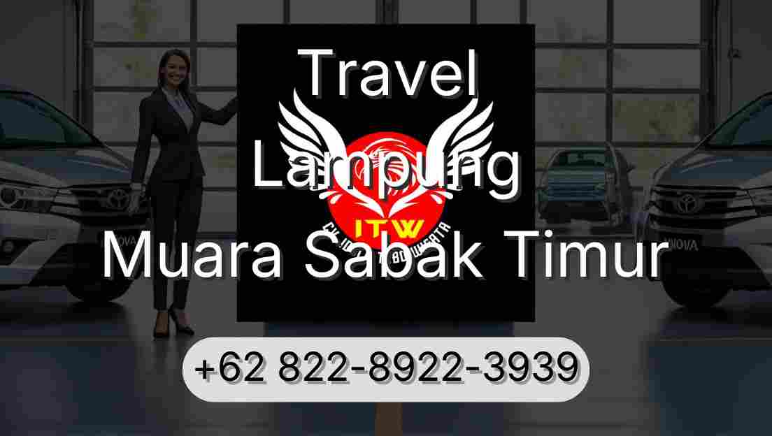Travel Lampung Muara Sabak Timur