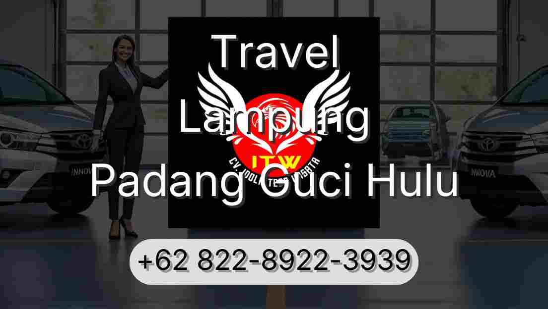 Travel Lampung Padang Guci Hulu