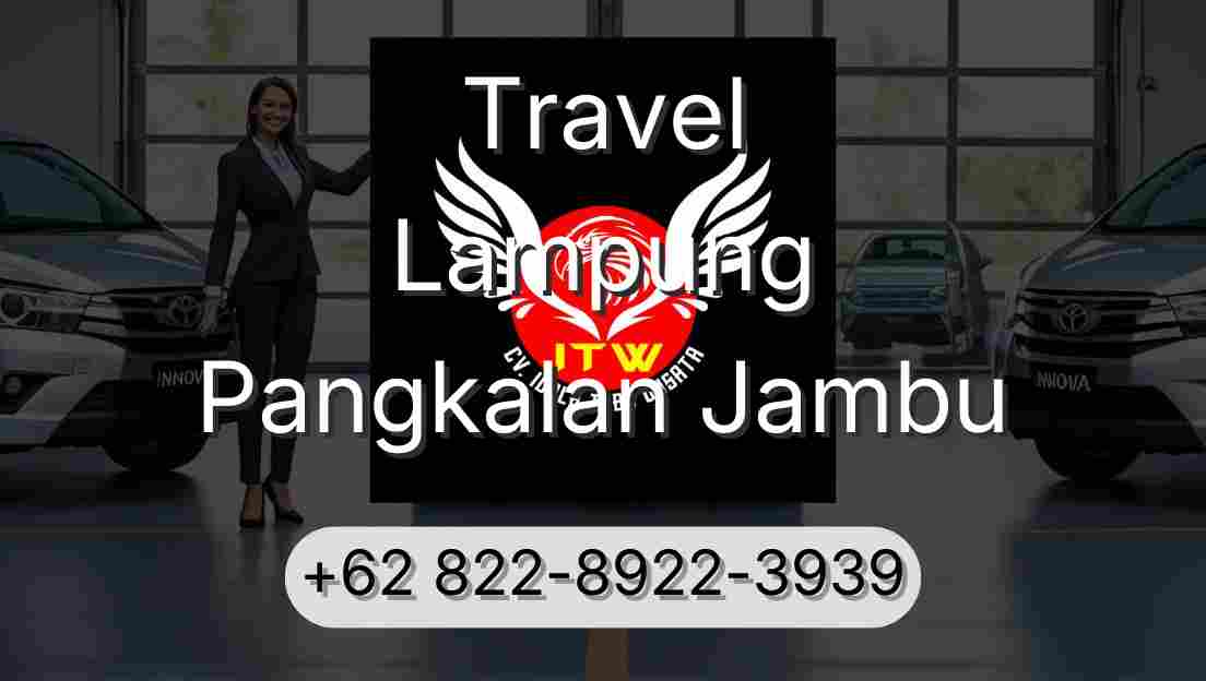 Travel Lampung Pangkalan Jambu