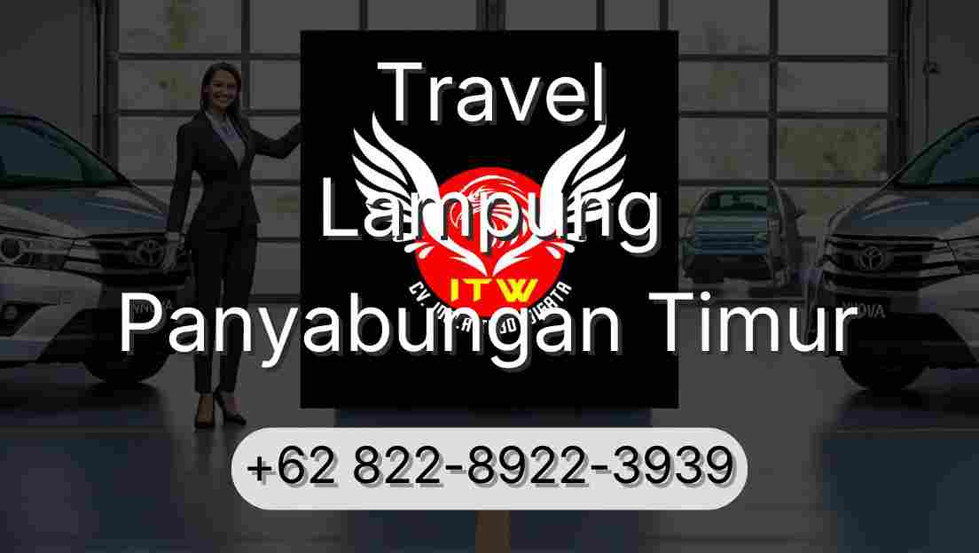 Travel Lampung Panyabungan Timur