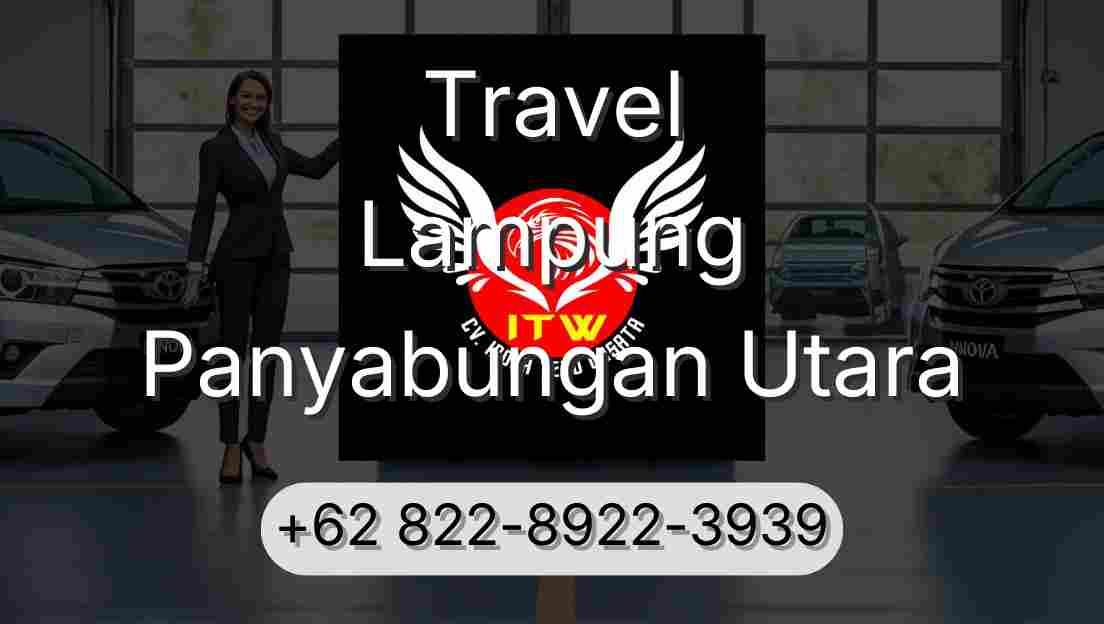 Travel Lampung Panyabungan Utara