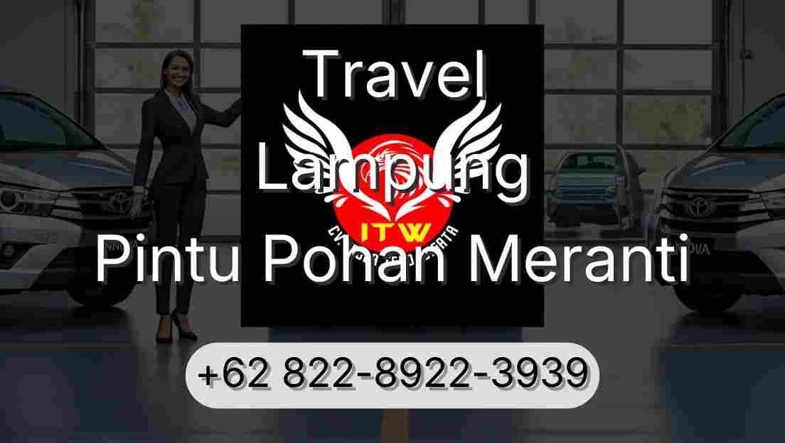 Travel Lampung Pintu Pohan Meranti