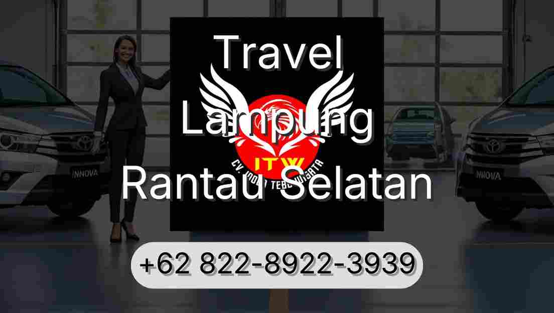Travel Lampung Rantau Selatan