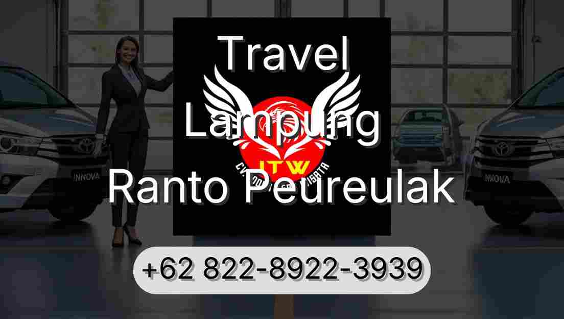 Travel Lampung Ranto Peureulak