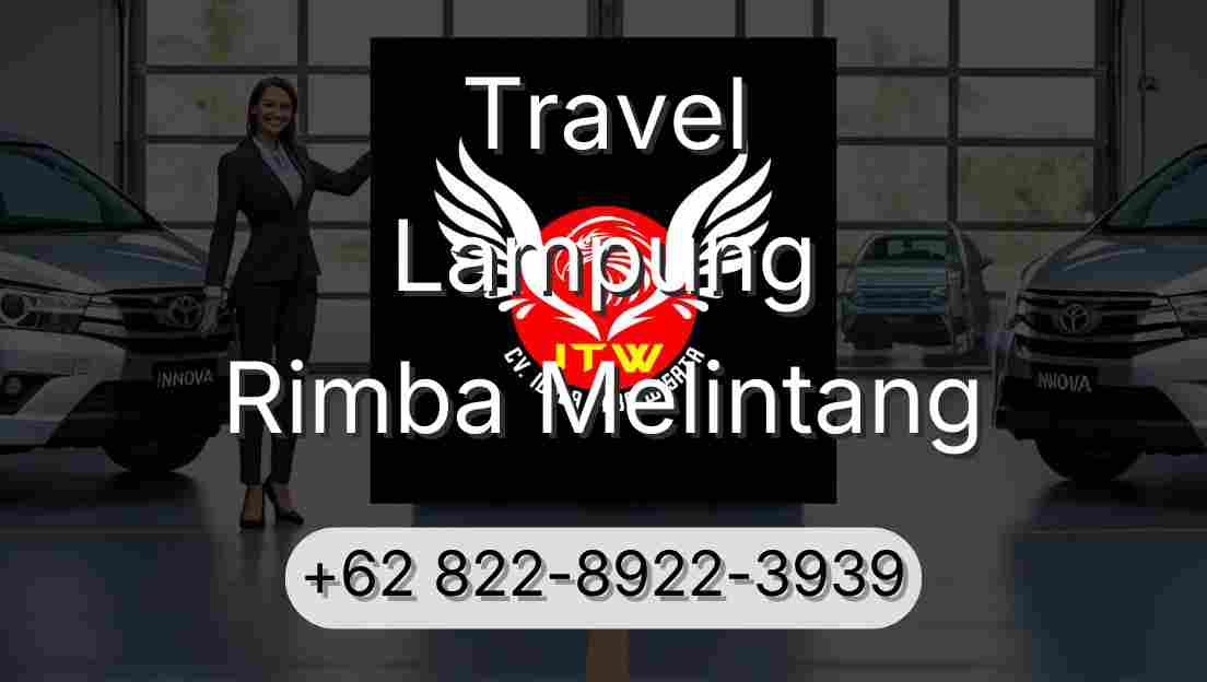 Travel Lampung Rimba Melintang