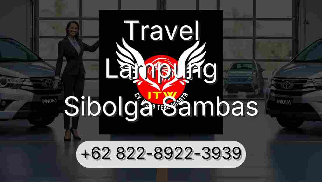 Travel Lampung Sibolga Sambas