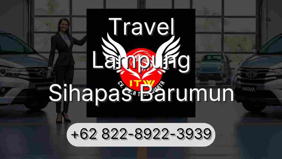 Travel Lampung Sihapas Barumun