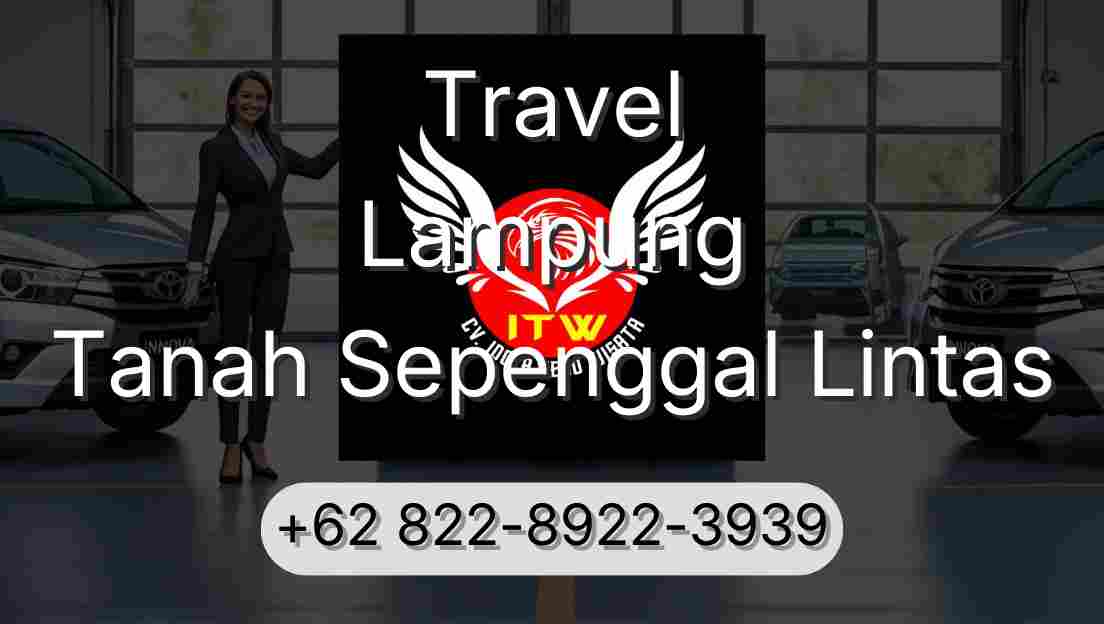 Travel Lampung Tanah Sepenggal Lintas