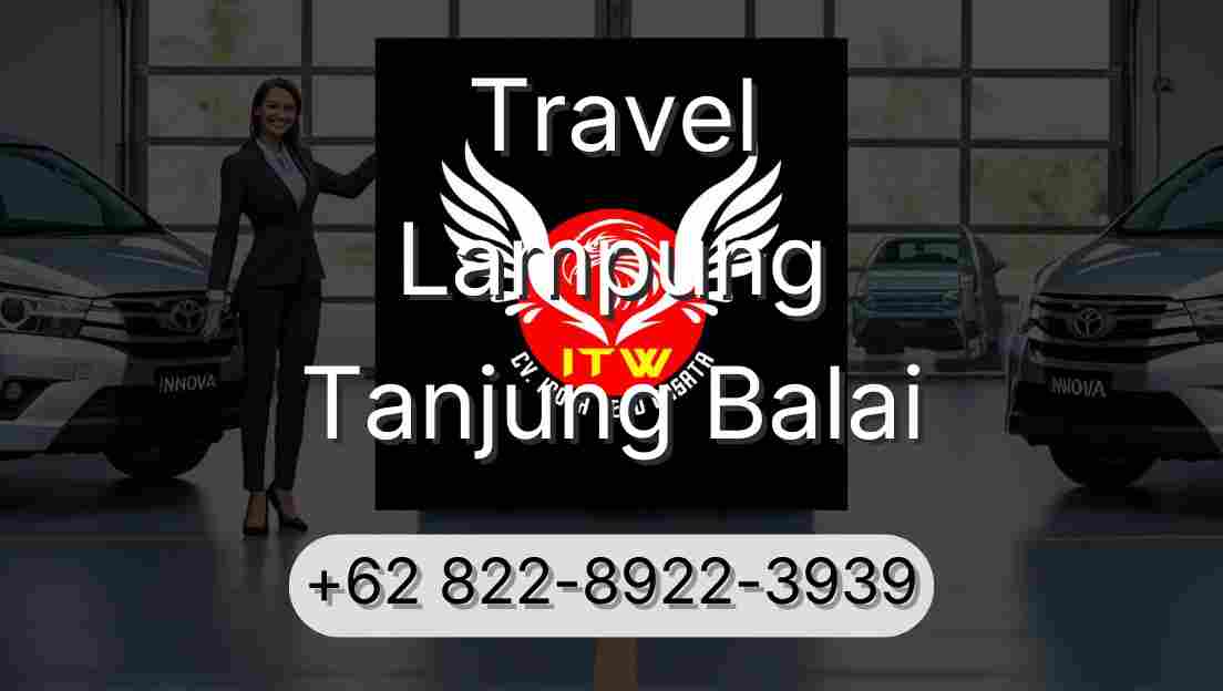 Travel Lampung Tanjung Balai