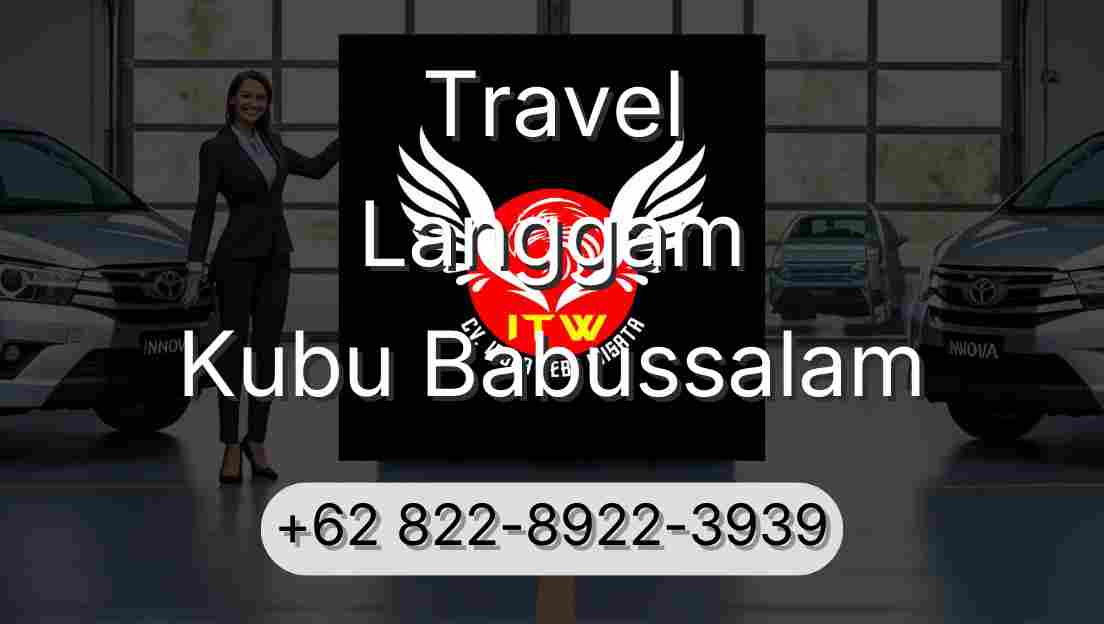 Travel Langgam Kubu Babussalam