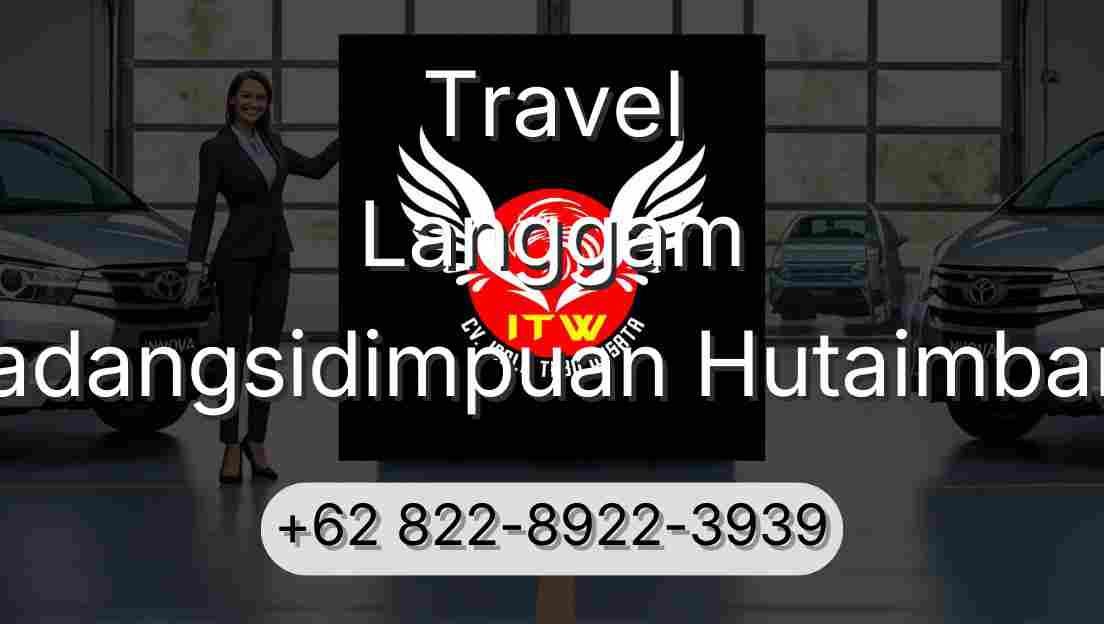 Travel Langgam Padangsidimpuan Hutaimbaru