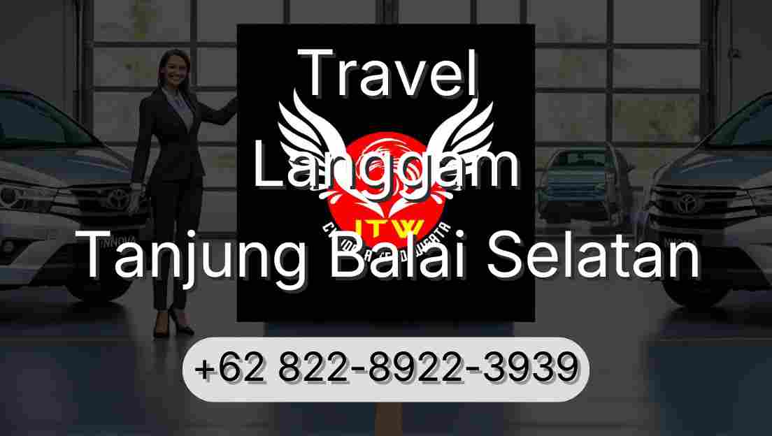 Travel Langgam Tanjung Balai Selatan