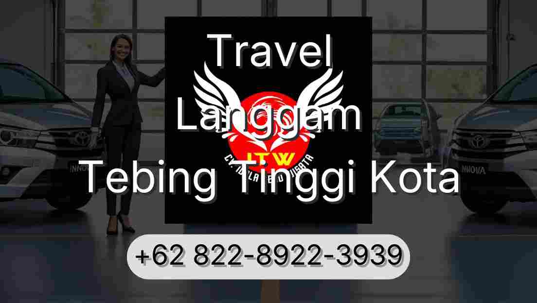Travel Langgam Tebing Tinggi Kota