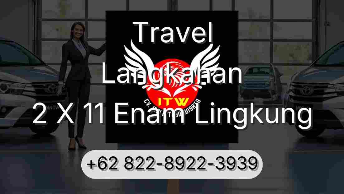 Travel Langkahan 2 X 11 Enam Lingkung
