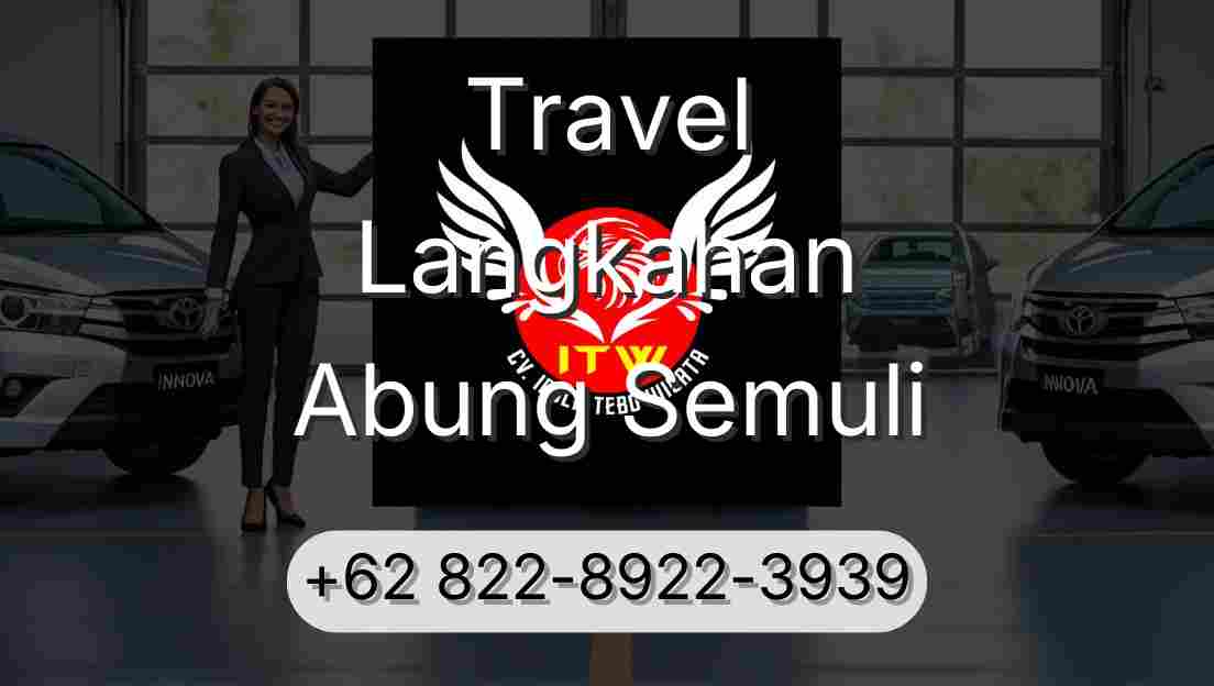 Travel Langkahan Abung Semuli