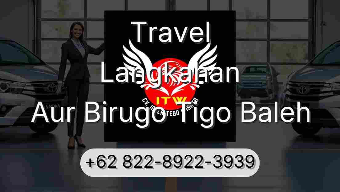 Travel Langkahan Aur Birugo Tigo Baleh