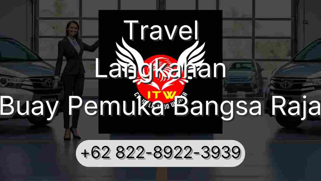 Travel Langkahan Buay Pemuka Bangsa Raja