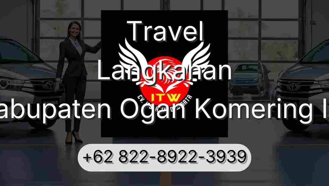 Travel Langkahan Kabupaten Ogan Komering Ilir