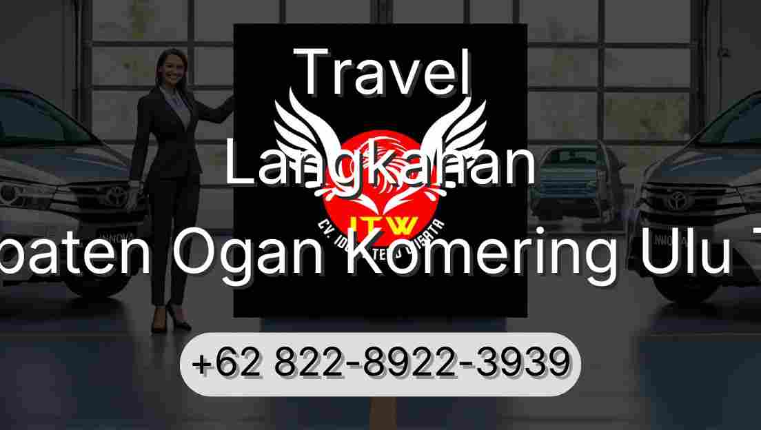 Travel Langkahan Kabupaten Ogan Komering Ulu Timur