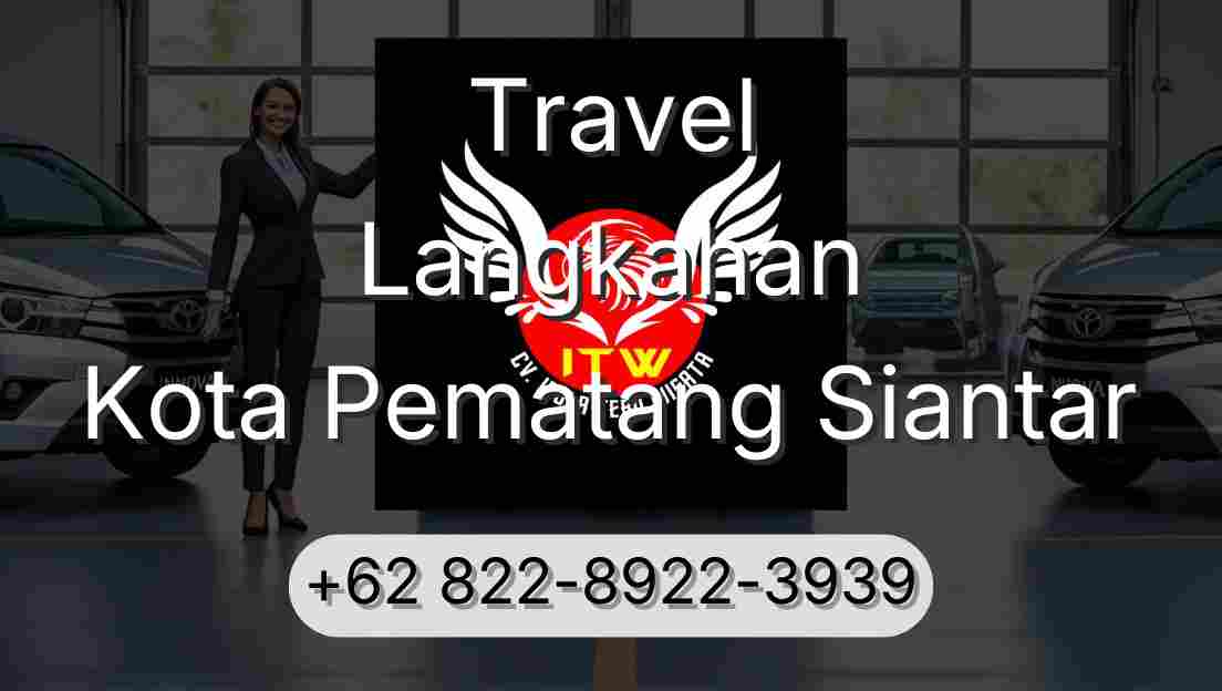 Travel Langkahan Kota Pematang Siantar