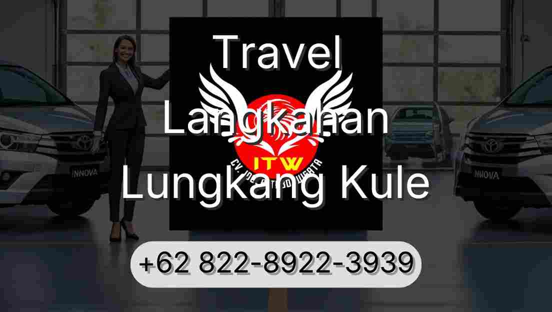 Travel Langkahan Lungkang Kule