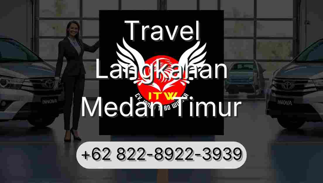 Travel Langkahan Medan Timur