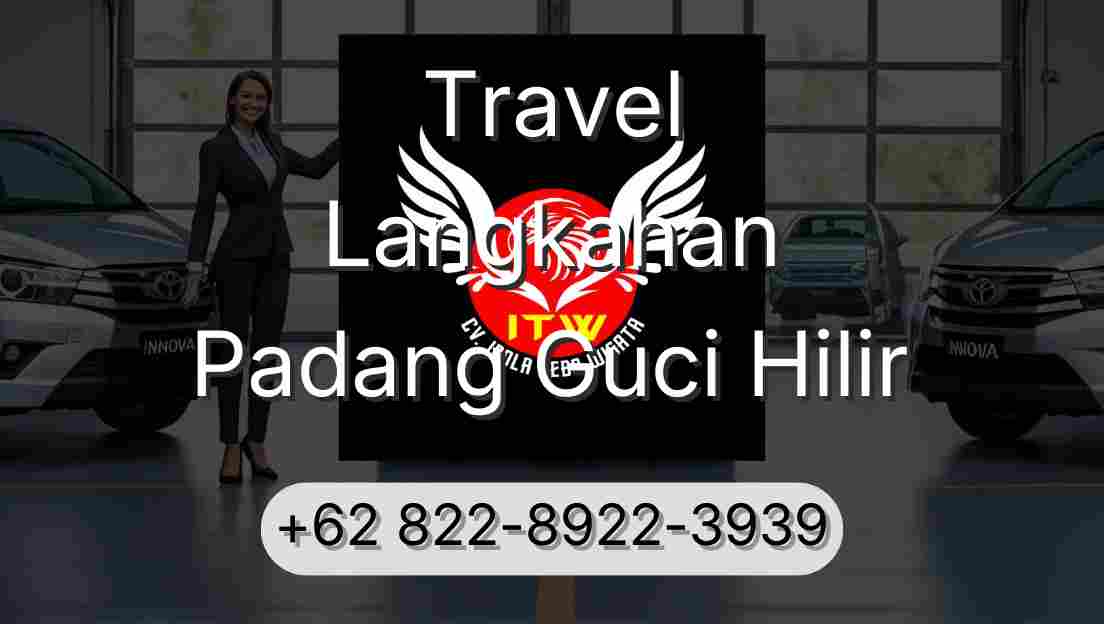 Travel Langkahan Padang Guci Hilir
