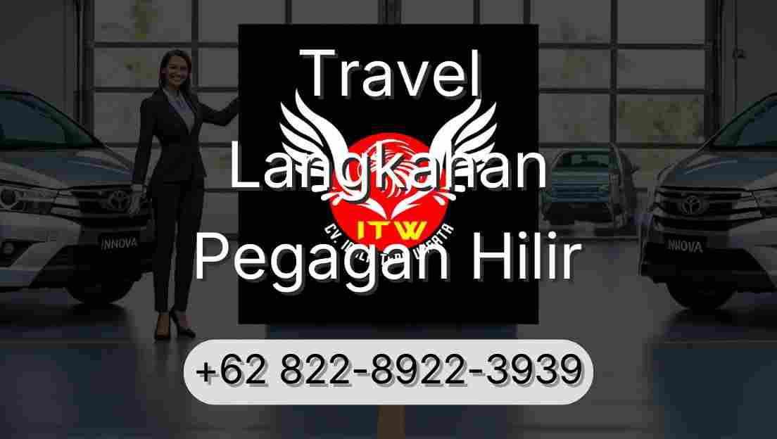 Travel Langkahan Pegagan Hilir