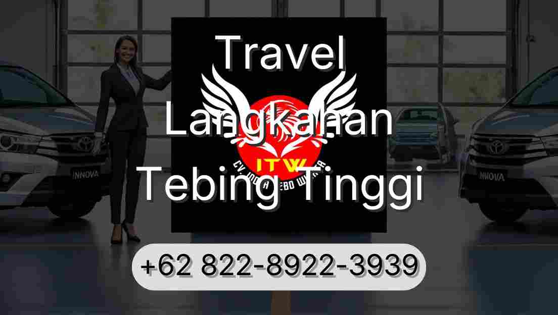 Travel Langkahan Tebing Tinggi