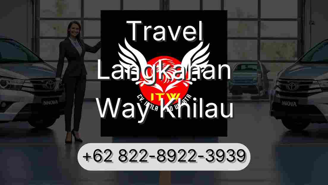 Travel Langkahan Way Khilau