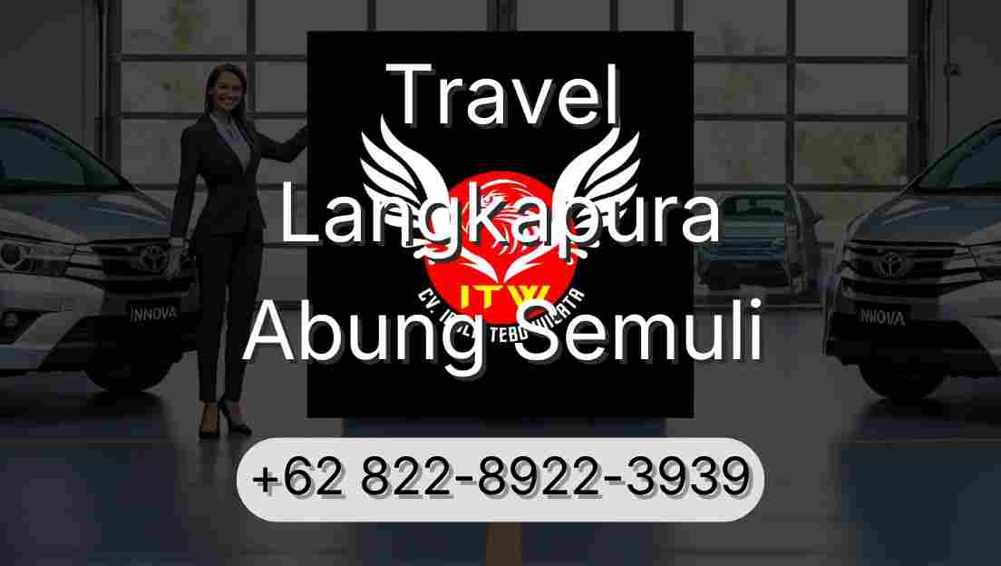 Travel Langkapura Abung Semuli