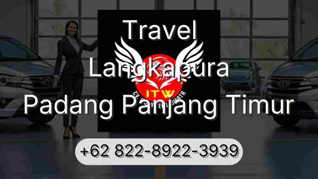 Travel Langkapura Padang Panjang Timur