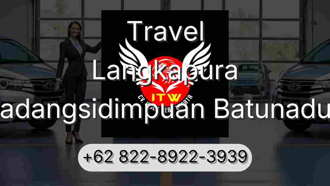 Travel Langkapura Padangsidimpuan Batunadua