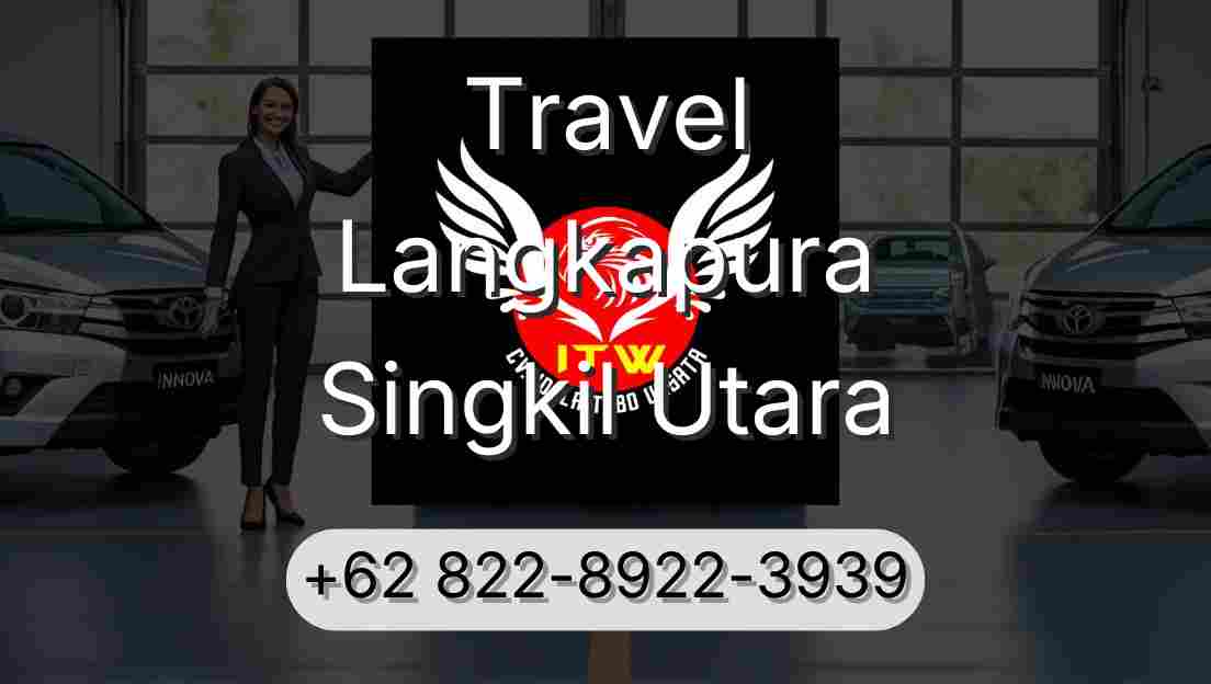 Travel Langkapura Singkil Utara