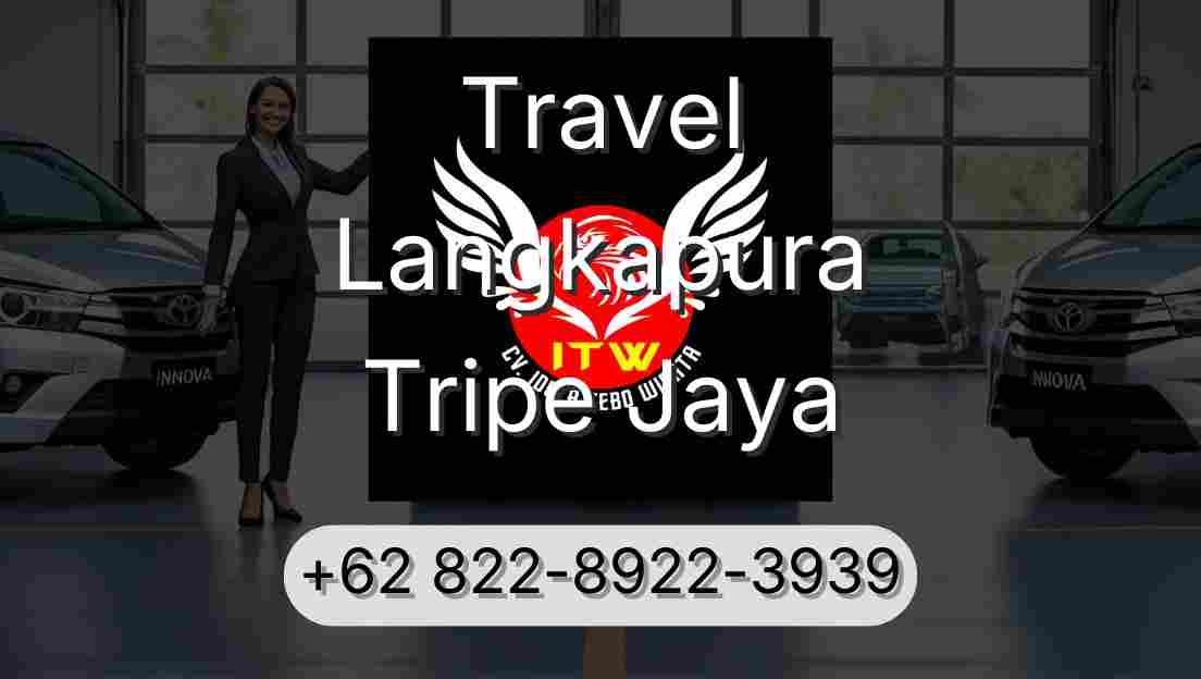 Travel Langkapura Tripe Jaya