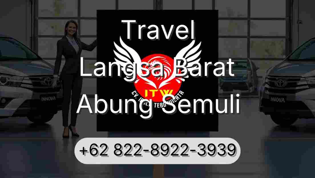 Travel Langsa Barat Abung Semuli