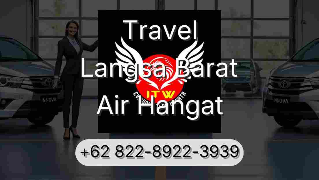 Travel Langsa Barat Air Hangat